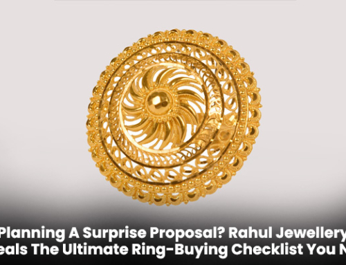 Planning A Surprise Proposal? Rahul Jewellery Reveals The Ultimate Ring-Buying Checklist You Need
